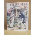 Yesterday`s Dress: A.A. Telford (A History of Costume in South Africa) Hardcover