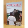 Hope in Hell - Inside the World of Doctors without Borders : Dan Bortolotti (Updated Third Edition)