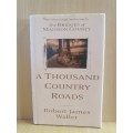 A Thousand Country Roads: Robert James Waller (Hardcover)