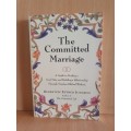 The Committed Marriage: Rebbetzin Esther Jungreis (Paperback)