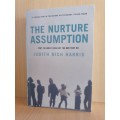 The Nurture Assumption - Why Children turn out the way they do: Judith Rich Harris