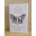 The Spiral House: Claire Robertson (Hardcover)