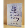 The Last Winter of Dani Lancing : P.D. Viner (Paperback)