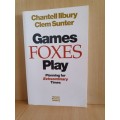 Games Foxes Play: Chantell Ilbury, Clem Sunter (Paperback)