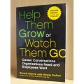 Help Them Grow or Watch them Go: Beverley Kaye & Julie Winkle Giulioni (Paperback)