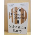A Thousand Moons : Sebastian Barry (Paperback)