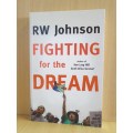 Fighting for the Dream : R.W. Johnson (Paperback)