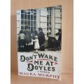 Don`t Wake Me at Doyles - A Memoir : Maura Murphy (Paperback)