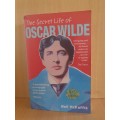 The Secret Life of Oscar Wilde : Neil McKenna (Paperback)