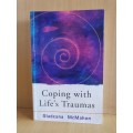 Coping with Life`s Traumas: Gladeana McMahon (Paperback)