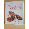 The Art of Peruvian Cuisine : Tony Custer (Hardcover)