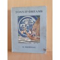 Tony-O`-Dreams : M. Nightingale (Hardcover)