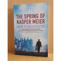 The Spring of Kasper Meier : Ben Fergusson (Paperback)