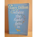 Where the Lights Gets in : Lucy Dillon (Paperback)