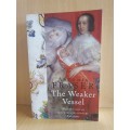 The Weaker Vessel : Antonia Fraser (Paperback)