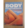 The Body Breakthrough - Discover which body shape you are and unlock the key to dramatic weight loss