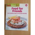 Best Food Fast - Food for Friends (Paperback)