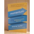 Momentum - The 5 Marketing Principles that will protect your business in the digital age: Shama Hyde