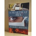 A Heartbeat Away: Harry Kraus (Paperback)