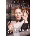 Eligible: Curtis Sittenfeld (Paperback)