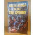 South Africa in the 20th Century : BJ Liebenberg, SB Spies (Paperback)
