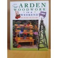 Garden Woodwork in a Weekend : Richard Blizzard (Hardcover)