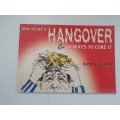 How to get a Hangover & 50 ways to cure it : Tony Jackman (Paperback)