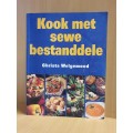 Kook met sewe bestanddele : Christa Welgemoed