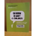 Green is Not a Colour-Enviromental Issues every Generation Needs to Know: Devan Valenti, Simon Atlas