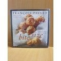 Bite Size - Elegant Recipes for Entertaining: Francois Payard (Hardcover)