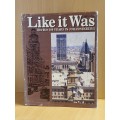 Like it Was - The Star 100 Years in Johannesburg (Hardcover)