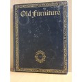 Old Furniture Edited by Lieut.-Col. E.F. Strange, 1927