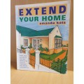 Extend Your Home : Amanda Katz (Paperback)