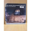 The Israeli-Palestinian Conflict - Crisis in the Middle East (Hardcover)