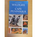 Wildlife of The Cape Peninsula - Common Animals and Plants: Duncan Butchart (Paperback)
