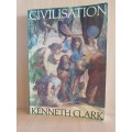 Civilisation : Kenneth Clark (Paperback)