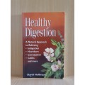 Healthy Digestion : David Hoffmann (A Natural Approach to Relieving Indigestion, Heartburn, Colitis)