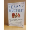 Easy Homeopathy - The 7 Essential Remedies You Need for Common Illnesses: Edward Shalts