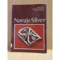 Navajo Silver - A Brief history of Navajo Silversmithing by Arthur Woodward (Paperback)