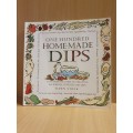 One Hundred Home-Made Dips - The Complete Guide to Creating 100 Spreads, Fondues, Dips
