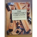 The Carpenter`s Companion: A Complete Guide to Using Woodworking Hand tools (Hardcover)