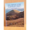 The Complete Guide to Walks and Trails in Southern Africa: Jaynee Levy (Hardcover)