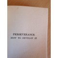 Perserverance How to Develop it by H. Besser