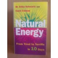 Natural Energy - From Tired to Terrific in 10 days: Dr. Erika Schwartz and Carol Colman (Paperback)