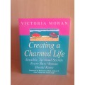 Creating a Charmed Life - Spiritual Secrets Every Busy Woman Should Know: Victoria Moran