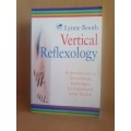 Vertical Reflexology - Five Minute Technique to Transform Your Health: Lynne Booth (Paperback)