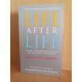 Life After Life: Raymond A. Moody  (Paperback)