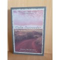 Calm Surrender - Walking the Hard Road of Forgiveness: ent Nerburn (Hardcover)