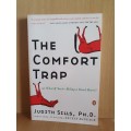 The Comfort Trap: Judith Sills, PH.D. (Paperback)