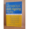 The Metabolic Anti-Ageing Plan - How to stay younger for longer: Stephen Cherniske MSC